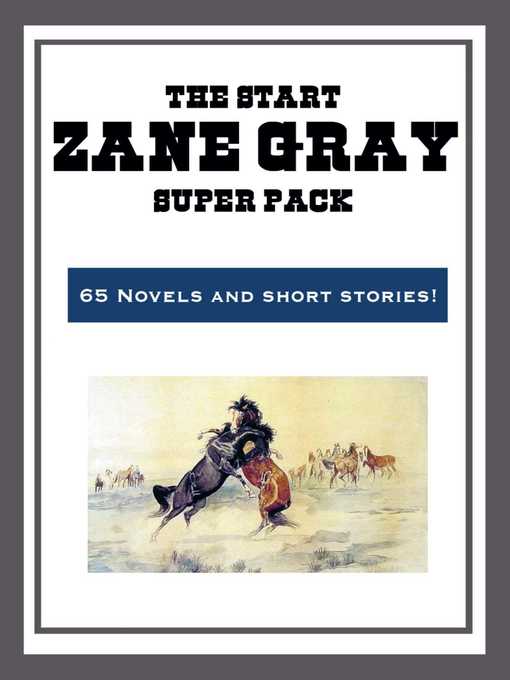 Title details for The Zane Grey Super Pack by Zane Grey - Available
